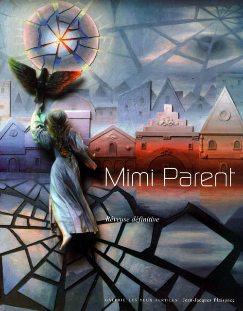 Mimi Parent - Rêveuse definitive - 2006 Gallery Exhibition Catalog